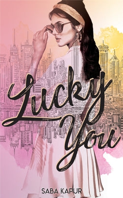 Lucky You by Kapur, Saba