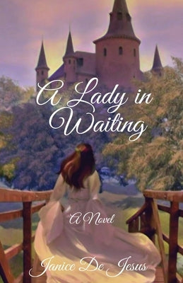 A Lady in Waiting by De Jesus, Janice