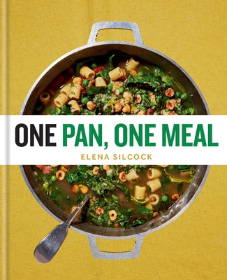 One Pan, One Meal by Silcock, Elena