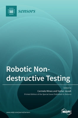 Robotic Non-destructive Testing by Mineo, Carmelo