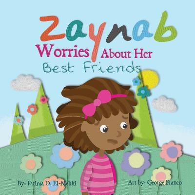 Zaynab worries about her best Friends. by Franco, George