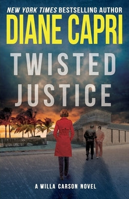 Twisted Justice by Capri, Diane