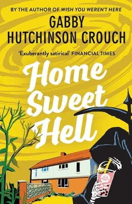 Home Sweet Hell by Crouch, Gabby Hutchinson