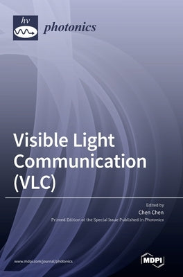 Visible Light Communication (VLC) by Chen, Chen