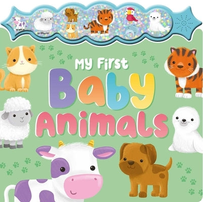 My First Baby Animals: A Sparkly Sound Button Book by Igloobooks