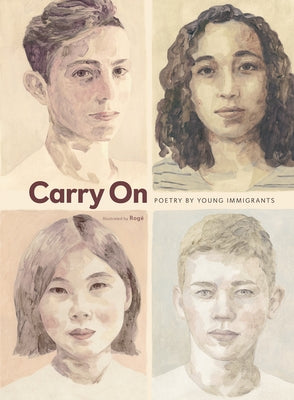 Carry on: Poetry by Young Immigrants by Various Contributors