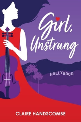 Girl, Unstrung by Handscombe, Claire