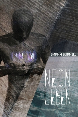 Neon Lieben by Burnell, Sapha