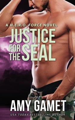 Justice for the SEAL by Gamet, Amy