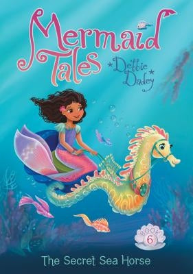 Secret Sea Horse: Book 6 by Dadey, Debbie