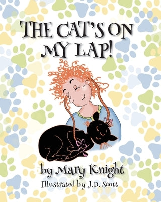 The Cat's on My Lap by Knight, Mary