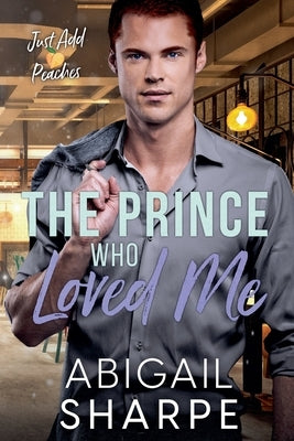 The Prince Who Loved Me by Sharpe, Abigail