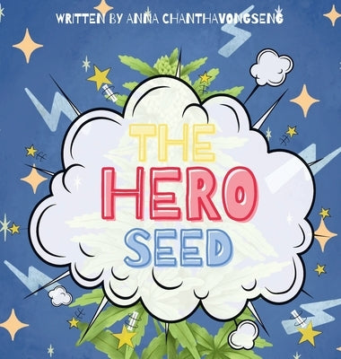 The Hero Seed by Chanthavongseng, Anna