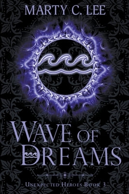 Wave of Dreams by Lee, Marty C.