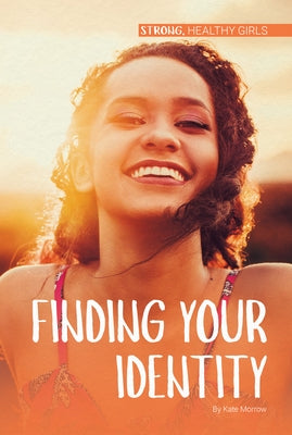 Finding Your Identity by Morrow, Kate