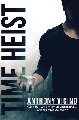 Time Heist by Vicino, Anthony