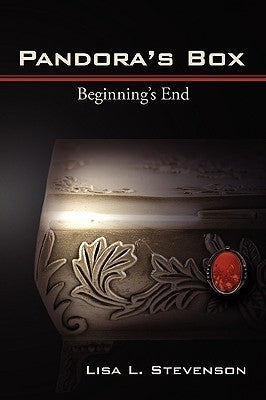 Pandora's Box: Beginning's End by Stevenson, Lisa L.