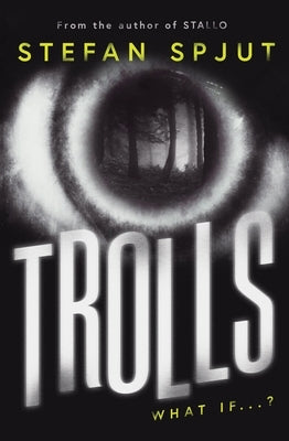 Trolls by Spjut, Stefan