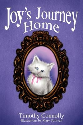 Joy's Journey Home by Connolly, Timothy