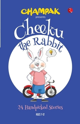 Cheeku the Rabbit: 24 Handpicked Stories by Champak