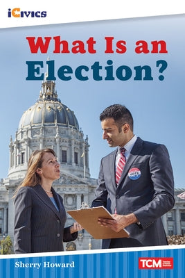 What Is an Election? by Howard, Sherry