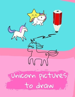 Unicorn Pictures To Draw: Cute Unicorn Pictures To Draw. by Grass, Lemon