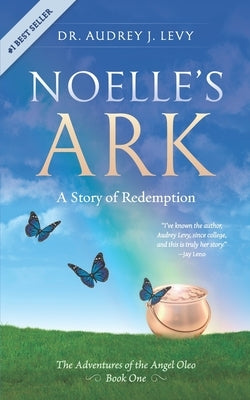 Noelle's Ark: A Story of Redemption by Levy, Audrey