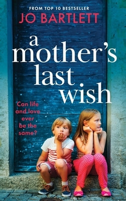 A Mother's Last Wish by Bartlett, Jo