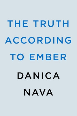 The Truth According to Ember by Nava, Danica