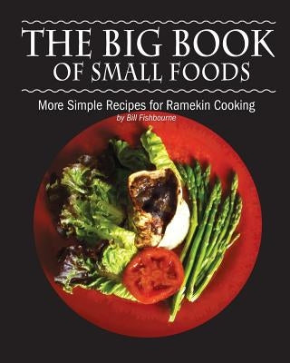 The Big Book of Small Foods by Fishbourne, Bill