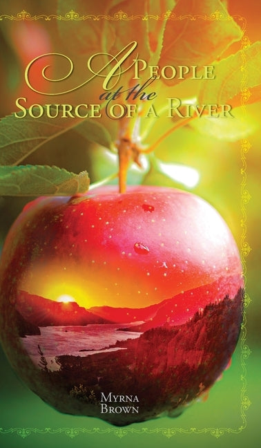 A People at the Source of a River by Brown, Myrna