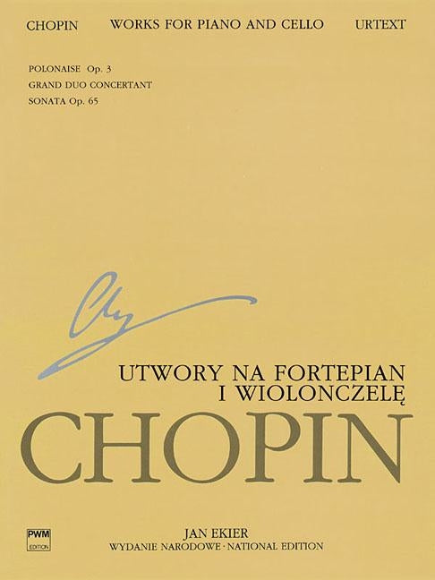 Works for Piano and Cello: Chopin National Edition 23a, Vol. XVI by Chopin, Frederic