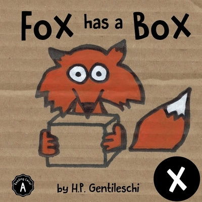 Fox Has A Box: The Letter X Book by Gentileschi, H. P.