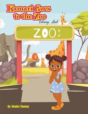 Kamari Goes to the Zoo Coloring Book by Thomas, Kendra