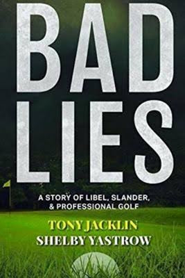 Bad Lies: A Story of Libel, Slander, and Professional Golf by Jacklin, Tony