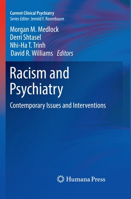 Racism and Psychiatry: Contemporary Issues and Interventions by Medlock, Morgan M.