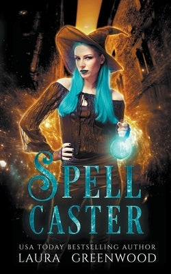 Spell Caster by Greenwood, Laura