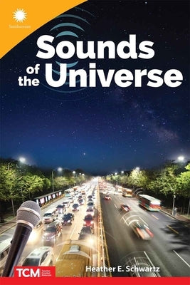 Sounds of the Universe by Schwartz, Heather