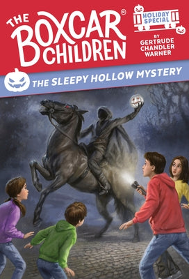 The Sleepy Hollow Mystery: A Halloween Holiday Special by Warner, Gertrude Chandler