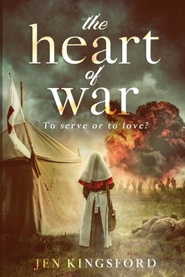 The Heart of War by Kingsford, Jen