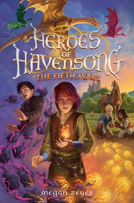 Heroes of Havensong: The Fifth Mage by Reyes, Megan