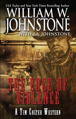 The Edge of Violence by Johnstone, William W.