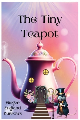 The Tiny Teapot by Burrows, Ginger England