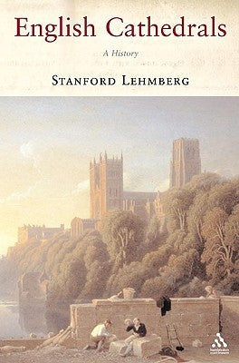 English Cathedrals: A History by Lehmberg, Stanford