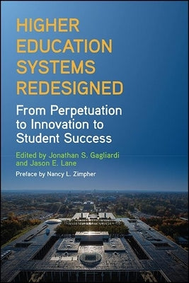 Higher Education Systems Redesigned by Gagliardi, Jonathan S.