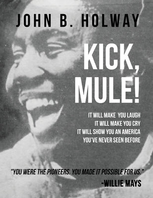 Kick Mule: Revised Edition by Holway, John B.