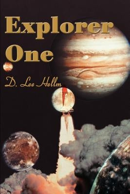 Explorer One by Hellm, D. Lee