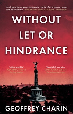 Without Let or Hindrance by Charin, Geoffrey