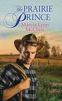 The Prairie Prince by McClure, Marcia Lynn