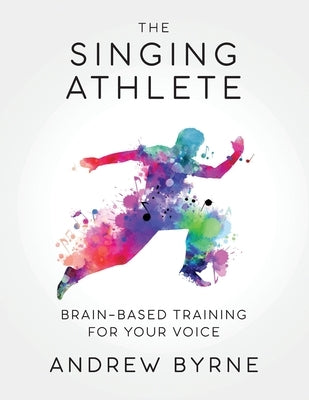 The Singing Athlete by Byrne, Andrew